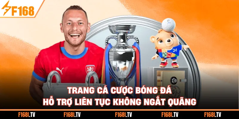 Trang cá cược bóng đá hỗ trợ liên tục không ngắt quãng